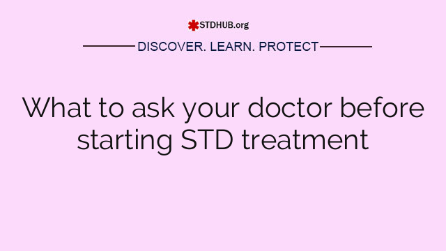 What to ask your doctor before starting STD treatment