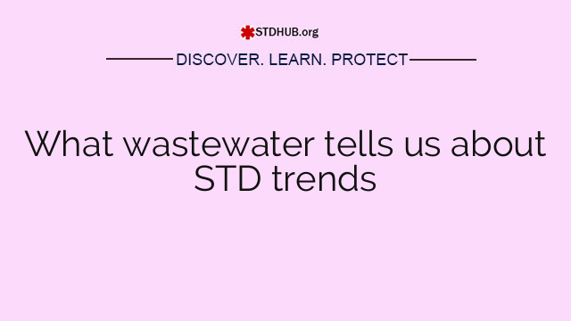 What wastewater tells us about STD trends