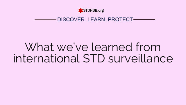 What we’ve learned from international STD surveillance
