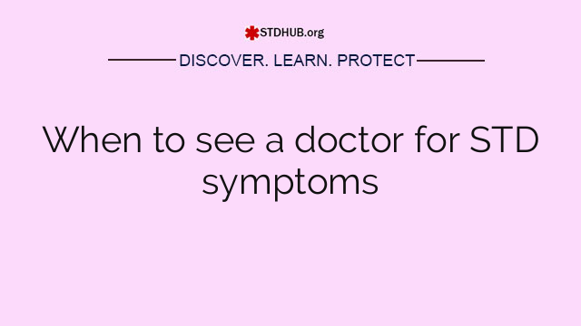 When to see a doctor for STD symptoms