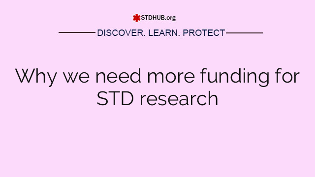 Why we need more funding for STD research