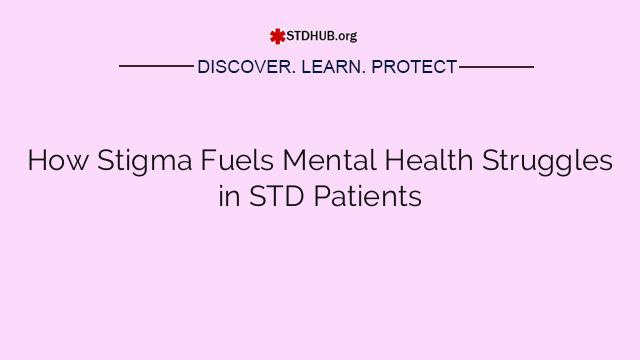 How Stigma Fuels Mental Health Struggles in STD Patients
