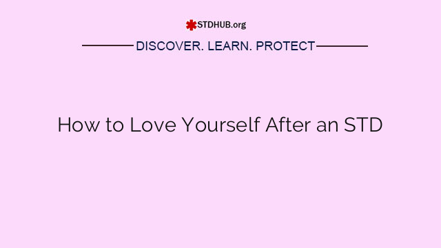 How to Love Yourself After an STD
