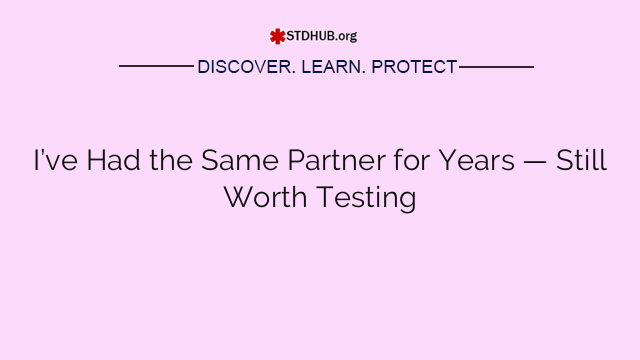 I’ve Had the Same Partner for Years — Still Worth Testing