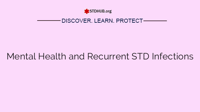 Mental Health and Recurrent STD Infections