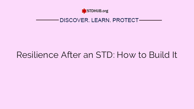 Resilience After an STD: How to Build It