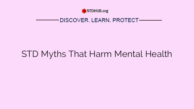 STD Myths That Harm Mental Health