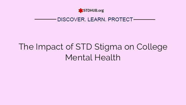 The Impact of STD Stigma on College Mental Health
