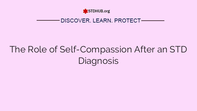 The Role of Self-Compassion After an STD Diagnosis