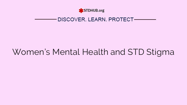 Women’s Mental Health and STD Stigma